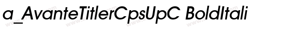 a_AvanteTitlerCpsUpC BoldItalic字体转换